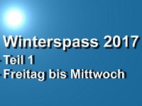 Teil 1 (Freitag bis Mittwoch)